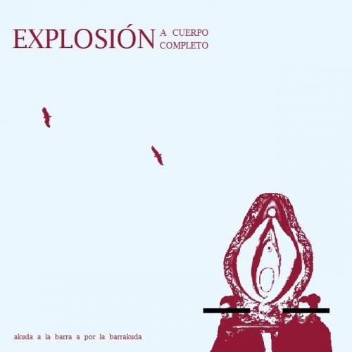 Explosión A Cuerpo Completo : Akuda a la Barra a por la Barrakuda